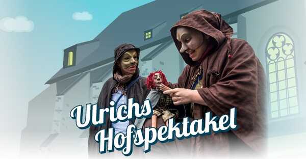 Ulrichs Hofspektakel - Puppentheaterfest